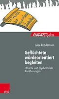 E-Book (pdf) Geflüchtete würdeorientiert begleiten von Luise Reddemann