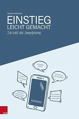 E-Book (pdf) Die Welt des Smartphones - Einstieg leicht gemacht von Sandra Harkensee