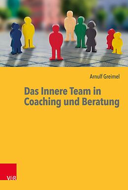 E-Book (pdf) Das Innere Team in Coaching und Beratung von Arnulf Greimel