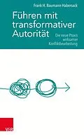 E-Book (pdf) Führen mit transformativer Autorität von Frank H. Baumann-Habersack