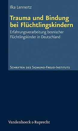 E-Book (pdf) Trauma und Bindung bei Flüchtlingskindern von Ilka Lennertz