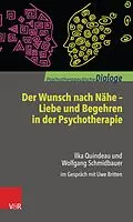 E-Book (pdf) Der Wunsch nach Nähe - Liebe und Begehren in der Psychotherapie von Ilka Quindeau, Wolfgang Schmidbauer