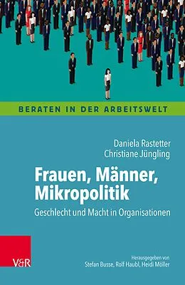 E-Book (pdf) Frauen, Männer, Mikropolitik von Daniela Rastetter, Christiane Jüngling