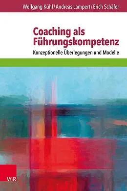 E-Book (pdf) Coaching als Führungskompetenz von Wolfgang Kühl, Erich Schäfer, Andreas Lampert