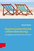 E-Book (pdf) Hypnosystemische Lebensberatung von Roland Wetter