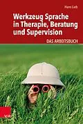 E-Book (pdf) Werkzeug Sprache in Therapie, Beratung und Supervision von Hans Lieb