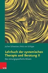 E-Book (pdf) Lehrbuch der systemischen Therapie und Beratung II von Arist von Schlippe, Jochen Schweitzer