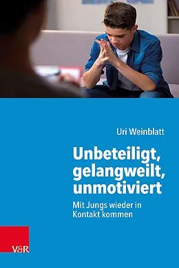 E-Book (pdf) Unbeteiligt, gelangweilt, unmotiviert von Uri Weinblatt