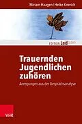 E-Book (pdf) Trauernden Jugendlichen zuhören von Miriam Haagen, Heike Knerich