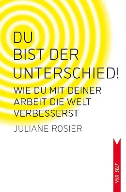 E-Book (pdf) Du bist der Unterschied! von Juliane Rosier