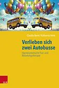 E-Book (pdf) Verlieben sich zwei Autobusse: Hypnosystemische Paar- und Beziehungstherapie von Claudia Bernt, Katharina Henz