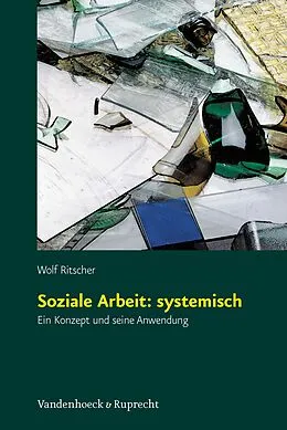E-Book (pdf) Soziale Arbeit: systemisch von Wolf Ritscher