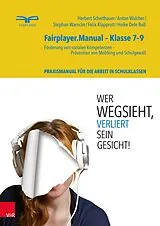 E-Book (pdf) Fairplayer.Manual - Klasse 7-9 von Herbert Scheithauer, Anton Walcher, Stephan Warncke