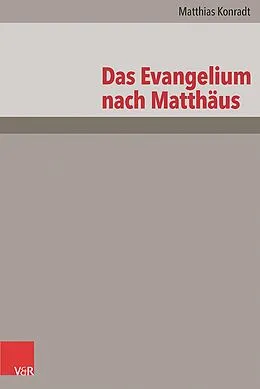 E-Book (pdf) Das Evangelium nach Matthäus von Matthias Konradt