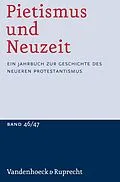E-Book (pdf) Pietismus und Neuzeit Band 46/47 - 2020/2021 von Udo Sträter, Manfred Jakubowski-Tiessen, Anne Lagny
