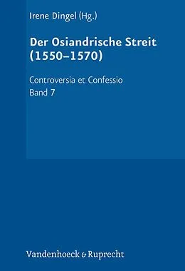 E-Book (pdf) Der Osiandrische Streit (1550-1570) von Irene Dingel