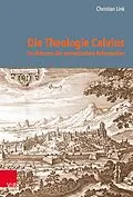 E-Book (pdf) Die Theologie Calvins im Rahmen der europäischen Reformation von Christian Link
