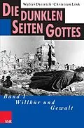 E-Book (pdf) Die dunklen Seiten Gottes von Walter Dietrich, Christian Link