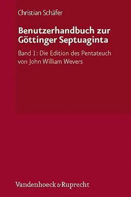 E-Book (pdf) Benutzerhandbuch zur Göttinger Septuaginta von Christian Schäfer