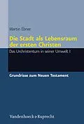 E-Book (pdf) Die Stadt als Lebensraum der ersten Christen von Martin Ebner