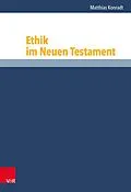 E-Book (pdf) Ethik im Neuen Testament von Matthias Konradt