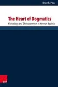 E-Book (pdf) The Heart of Dogmatics von Bruce R. Pass