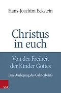 E-Book (pdf) Christus in euch - Von der Freiheit der Kinder Gottes von Hans-Joachim Eckstein