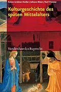 E-Book (pdf) Kulturgeschichte des späten Mittelalters von Johann Maier, Karl Prenner, Anton Grabner-Haider