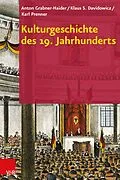 E-Book (pdf) Kulturgeschichte des 19. Jahrhunderts von Anton Grabner-Haider, Klaus S. Davidowicz, Karl Prenner