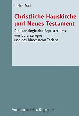 E-Book (pdf) Christliche Hauskirche und Neues Testament von Ulrich Mell