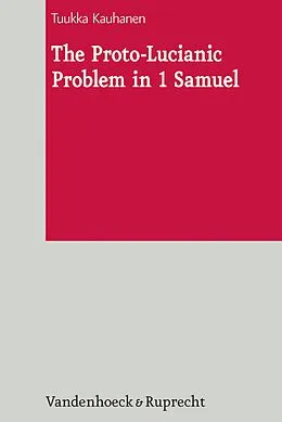 E-Book (pdf) The Proto-Lucianic Problem in 1 Samuel von Tuukka Kauhanen