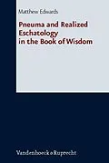 E-Book (pdf) Pneuma and Realized Eschatology in the Book of Wisdom von Matthew Edwards