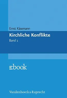 E-Book (pdf) Kirchliche Konflikte von Ernst Käsemann, Albrecht Weber