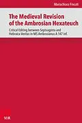 E-Book (pdf) The Medieval Revision of the Ambrosian Hexateuch von Mariachiara Fincati