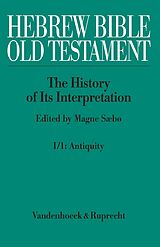 eBook (pdf) Hebrew Bible / Old Testament. I: From the Beginnings to the Middle Ages (Until 1300). Part 1: Antiquity de Magne Sæbø, Chris Brekelmans, Menahem Haran