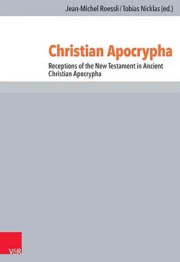 E-Book (pdf) Christian Apocrypha von Jean-Michel Rössli, Tobias Nicklas