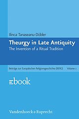 eBook (pdf) Theurgy in Late Antiquity de Ilinca Tanaseanu-Döbler