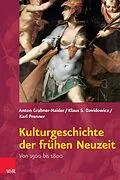E-Book (pdf) Kulturgeschichte der frühen Neuzeit von Anton Grabner-Haider, Klaus S. Davidowicz, Karl Prenner
