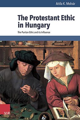 E-Book (pdf) The Protestant Ethic in Hungary von Attila K. Molnár