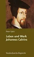 E-Book (pdf) Leben und Werk Johannes Calvins von Peter Opitz