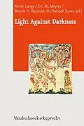 E-Book (pdf) Light Against Darkness von Armin Lange, Eric M. Meyers, Randall Styers