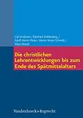 E-Book (pdf) Die christlichen Lehrentwicklungen bis zum Ende des Spätmittelalters von Adolf Martin Ritter, Ekkehard Mühlenberg, Martin Anton Schmidt