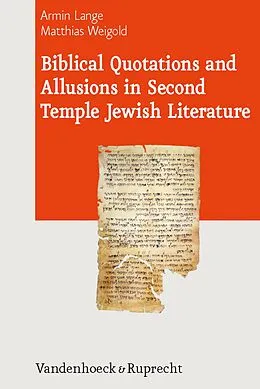 E-Book (pdf) Biblical Quotations and Allusions in Second Temple Jewish Literature von Armin Lange, Matthias Weigold