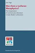 E-Book (pdf) Was there a Lutheran Metaphysics? von Joar Haga
