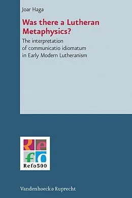 E-Book (pdf) Was there a Lutheran Metaphysics? von Joar Haga
