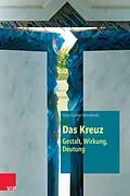 E-Book (pdf) Das Kreuz - Gestalt, Wirkung, Deutung von Hans-Günter Heimbrock