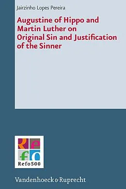 E-Book (pdf) Augustine of Hippo and Martin Luther on Original Sin and Justification of the Sinner von Jairzinho Lopes Pereira