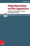 E-Book (pdf) Philip Melanchthon and the Cappadocians von H. Ashley Hall