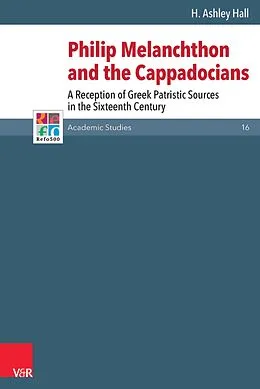 E-Book (pdf) Philip Melanchthon and the Cappadocians von H. Ashley Hall
