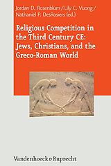 eBook (pdf) Religious Competition in the Third Century CE: Jews, Christians, and the Greco-Roman World de 